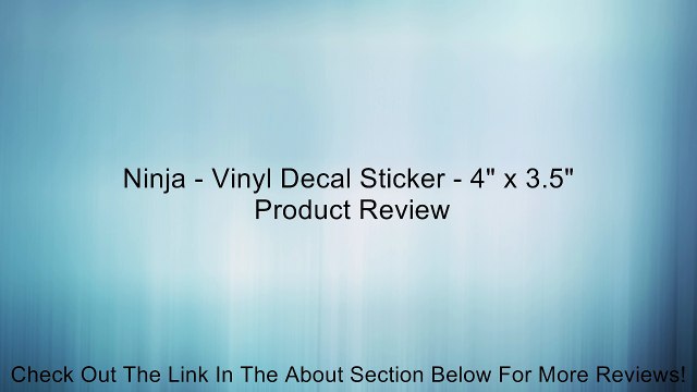 Ninja - Vinyl Decal Sticker - 4 x 3.5 Review