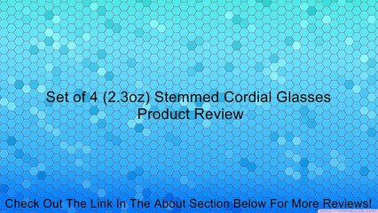 Set of 4 (2.3oz) Stemmed Cordial Glasses Review