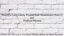 Shorty's Curb Candy Pocket Size Skateboard Wax (3 pc) Review