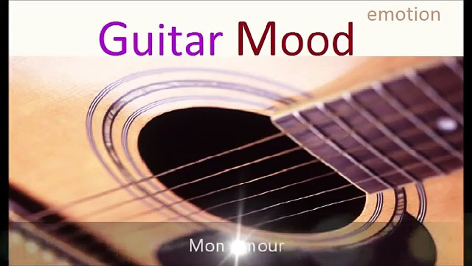 Guitar Mood Mon Amour Video Dailymotion