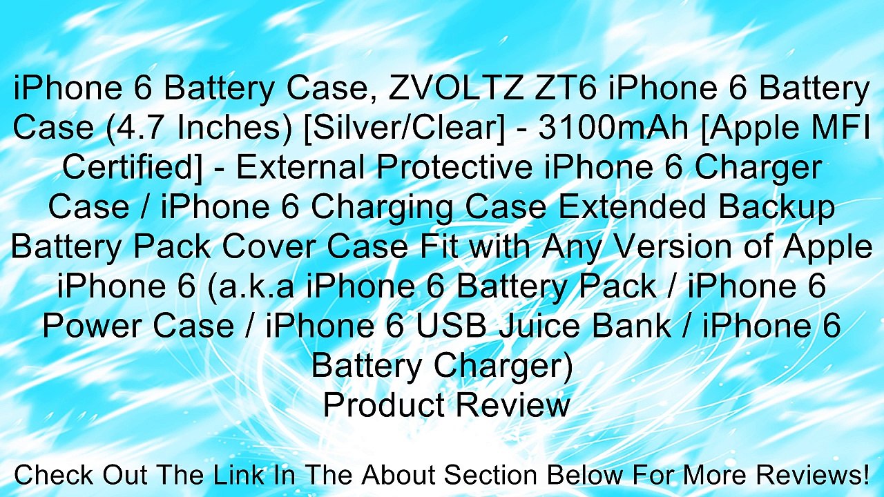 iPhone 6 Battery Case, ZVOLTZ ZT6 iPhone 6 Battery Case (4.7 Inches) [Silver/Clear] - 3100mAh [Apple MFI Certified] - External Protective iPhone 6 Charger Case / iPhone 6 Charging Case Extended Backup Battery Pack Cover Case Fit with Any Version of Apple