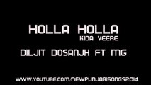 Holla - Diljit Dosanjh - Millind Gaba - Official Audio - New Punjabi Songs 2014