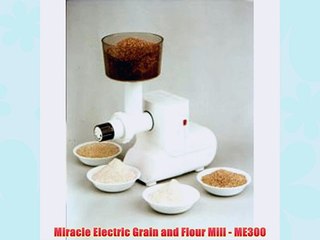 Miracle Electric Grain and Flour Mill - ME300