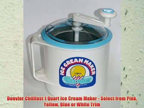 Donvier Chillfast 1 Quart Ice Cream Maker - Select from Pink Yellow Blue or White Trim