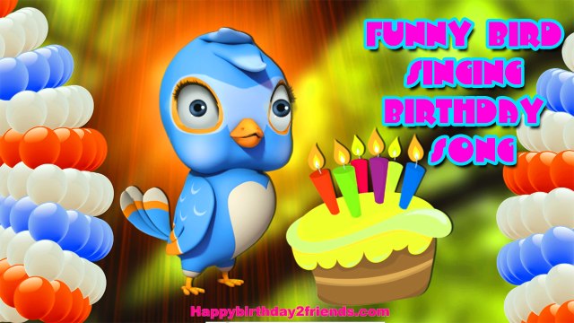 BEST HAPPY BIRTHDAY SONG | Funny Bird Singing Birthday Song - video  Dailymotion
