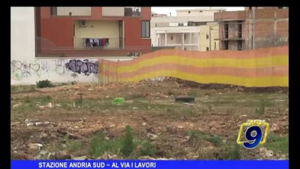 Stazione Andria Sud, al via i lavori