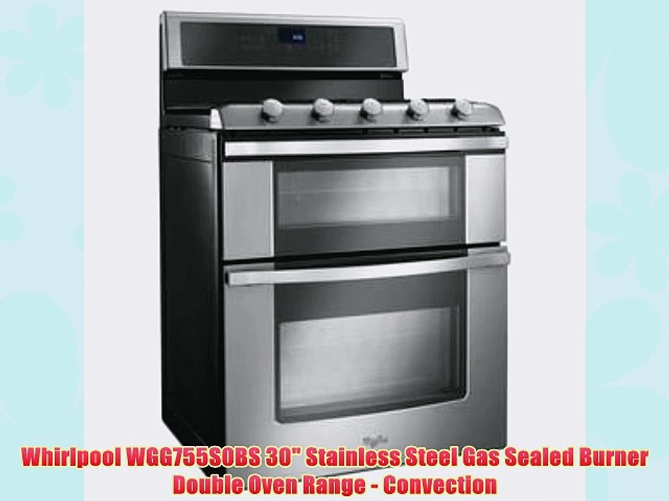 Whirlpool WGG755S0BS 30 Stainless Steel Gas Sealed Burner Double Oven Range - Convection