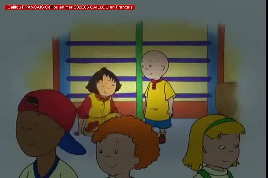 Caillou FRANÇAIS Caillou en mer S02E06 CAILLOU en Français