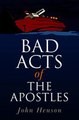 Download Bad Acts of the Apostles ebook {PDF} {EPUB}