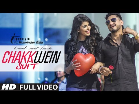 Chakkwein Suit (Full Video) Tigerstyle Feat. Kulwinder Billa - Preet Kanwal