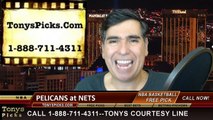 Brooklyn Nets vs. New Orleans Pelicans Free Pick Prediction NBA Pro Basketball Odds Preview 3-10-2015