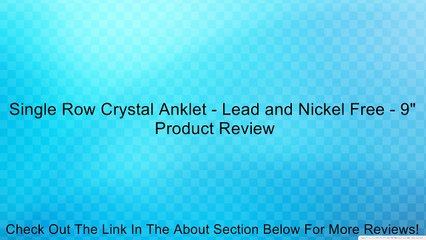 Single Row Crystal Anklet - Lead and Nickel Free - 9" Review