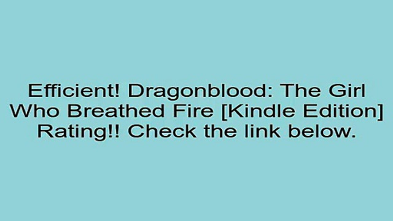 Download Dragonblood: The Girl Who Breathed Fire [Kindle Edition] Review