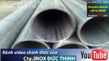 ống inox đúc, ống inox công nghiệp, inox 304, inox 316 ...