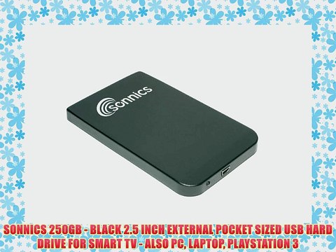 SONNICS 250GB - BLACK 2.5 INCH EXTERNAL POCKET SIZED USB HARD DRIVE FOR SMART TV - ALSO PC