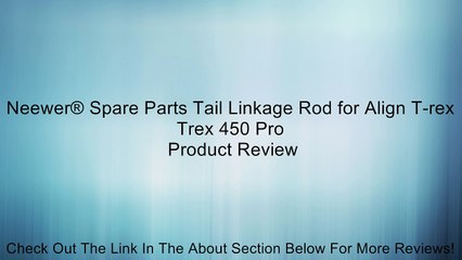 Neewer® Spare Parts Tail Linkage Rod for Align T-rex Trex 450 Pro Review