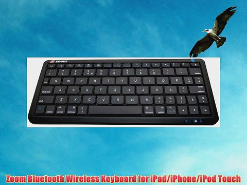 Zoom Bluetooth Wireless Keyboard for iPad/iPhone/iPod Touch