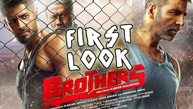 FIRST LOOK: Akshay Kumar's 'Brothers' | Sidharth Malhotra