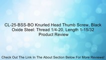 CL-25-BSS-BO Knurled Head Thumb Screw, Black Oxide Steel: Thread 1/4-20, Length 1-15/32 Review