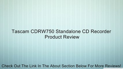 Tascam CDRW750 Standalone CD Recorder Review