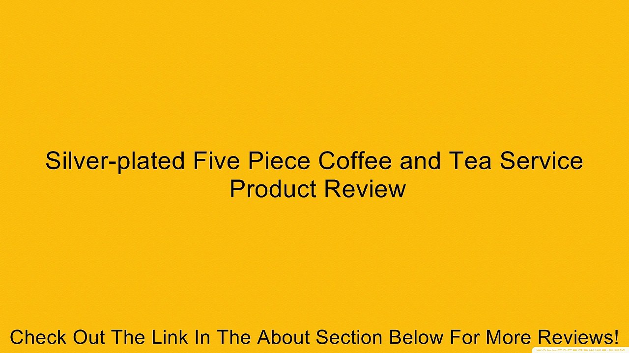 Silver-plated Five Piece Coffee and Tea Service Review