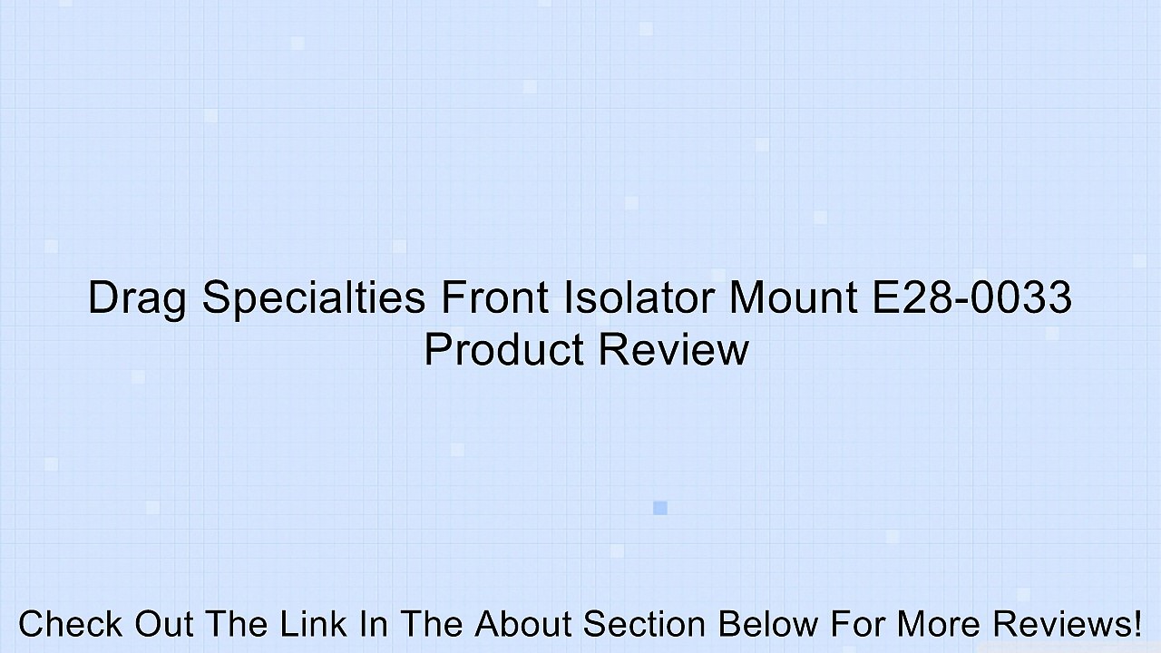 Drag Specialties Front Isolator Mount E28-0033 Review