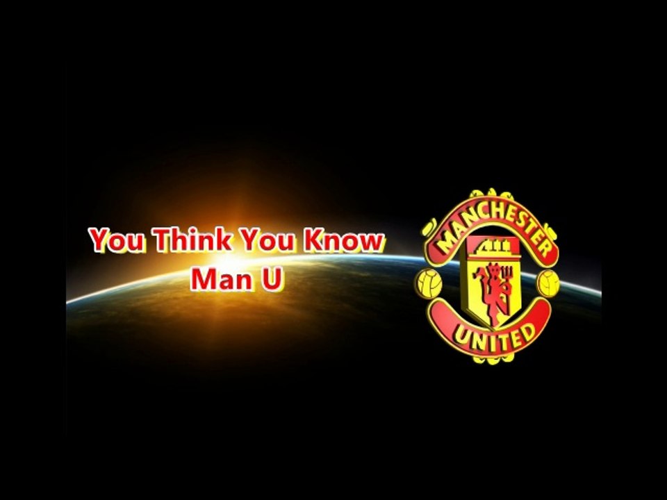 You think you know Manchester United Maxchiney