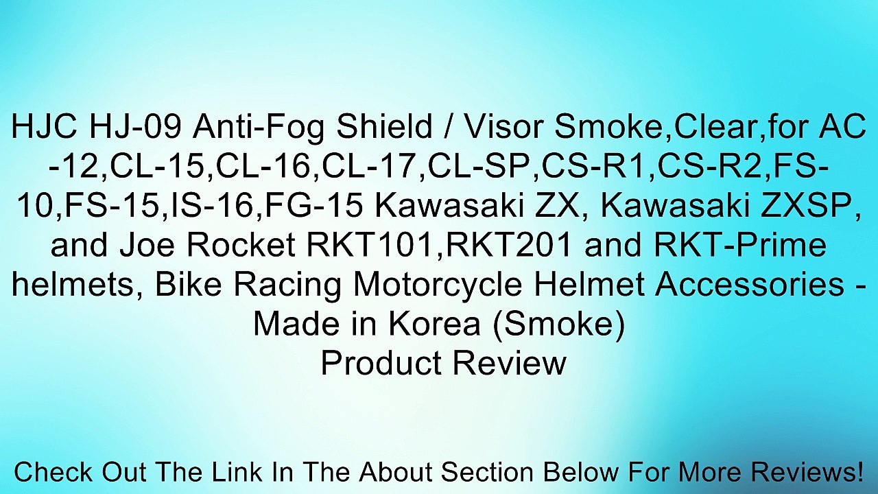 HJC HJ-09 Anti-Fog Shield / Visor Smoke,Clear,for AC-12,CL-15,CL-16,CL-17,CL-SP,CS-R1,CS-R2,FS-10,FS-15,IS-16,FG-15 Kawasaki ZX, Kawasaki ZXSP, and Joe Rocket RKT101,RKT201 and RKT-Prime helmets, Bike Racing Motorcycle Helmet Accessories - Made in Korea (