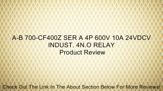 A-B 700-CF400Z SER A 4P 600V 10A 24VDCV INDUST. 4N.O RELAY Review