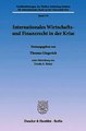 Download Internationales Wirtschafts- und Finanzrecht in der Krise. ebook {PDF} {EPUB}