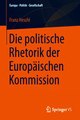 Download Die politische Rhetorik der Europ228ischen Kommission ebook {PDF} {EPUB}