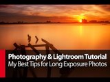 Photography & Lightroom Tutorial: My Best Tips for Long Exposure Photos - PLP # 67 by Serge Ramelli