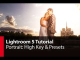 Lightroom 5 Tutorial Portrait: High Key & Presets - PLP #60 by Serge Ramelli