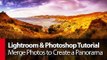 Lightroom & Photoshop Tutorial: Merge Photos to Create a Panorama - PLP # 8 Serge Ramelli