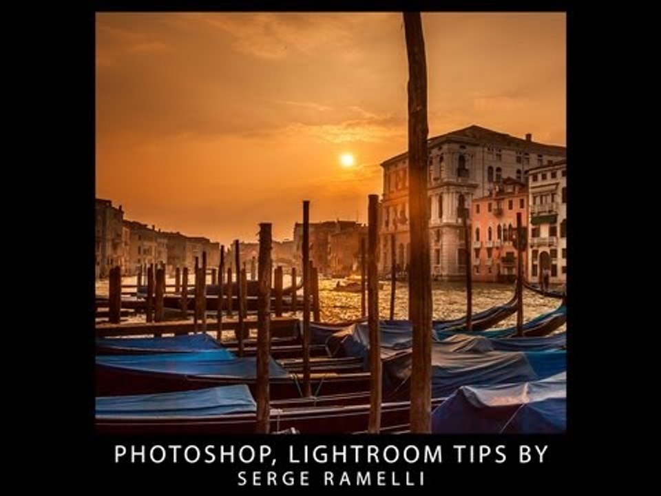 Welcome to Serge Ramelli Channel Free Lightroom and Photoshop tutorials