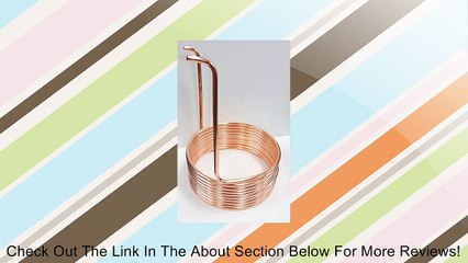 Home Brew Copper Immersion Wort Chiller - 25 Feet Review