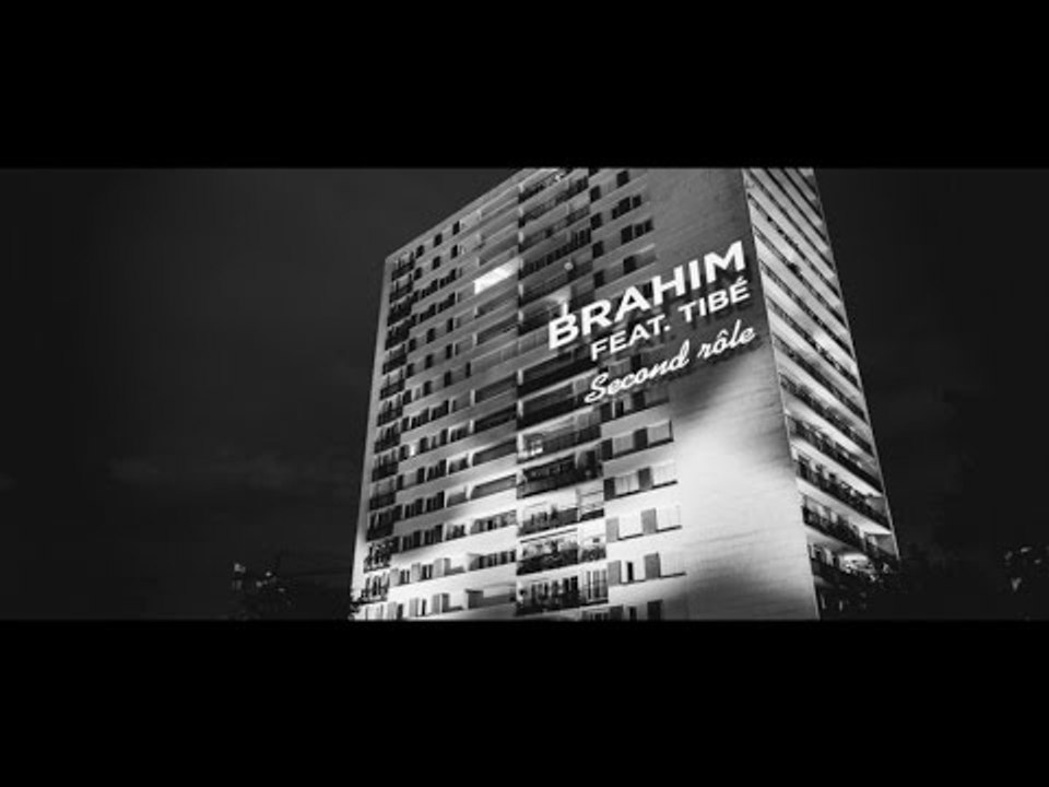Brahim Ft. Tibé - Second Rôle (Baco Records) - CLIP OFFICIEL
