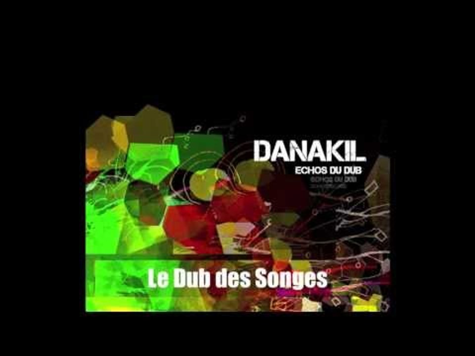Danakil - Le Dub des Songes (Officiel)