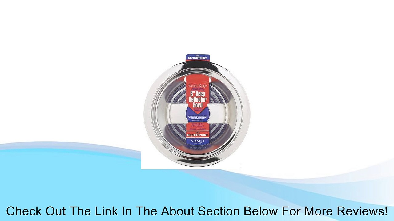 Stanco Deep Reflector Bowl Fits Ge / Hotpoint Ranges Chromed Steel, Porcelain 6 In. Review