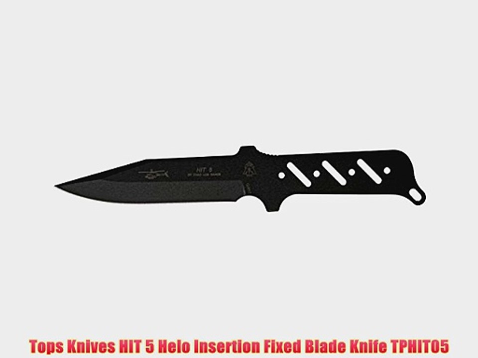 Tops Knives HIT 5 Helo Insertion Fixed Blade Knife TPHIT05