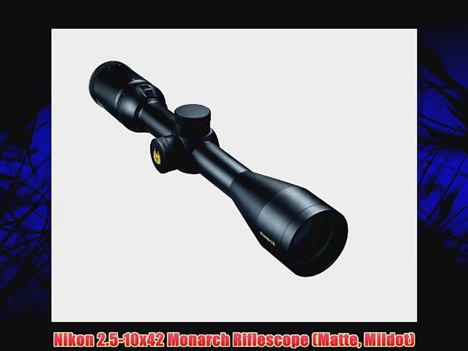 Nikon 2.5-10x42 Monarch Riflescope (Matte Mildot)
