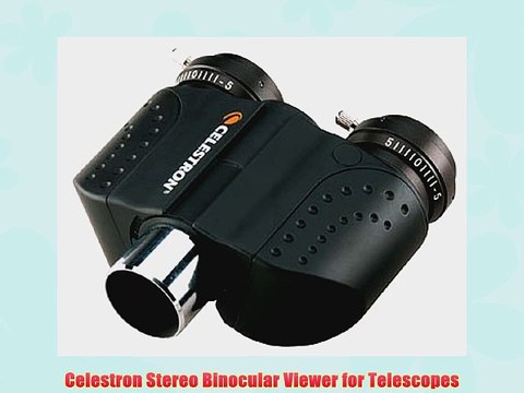 Celestron Stereo Binocular Viewer for Telescopes