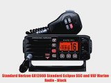 Standard Horizon GX1200B Standard Eclipse DSC and VHF Marine Radio - Black