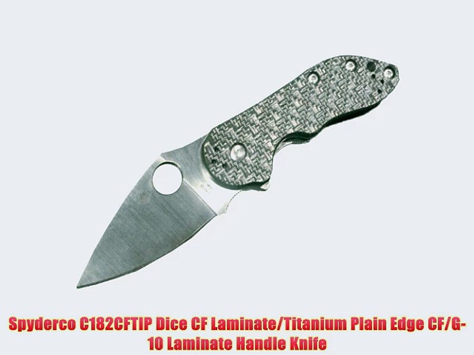 Spyderco C182CFTIP Dice CF Laminate/Titanium Plain Edge CF/G-10 Laminate Handle Knife