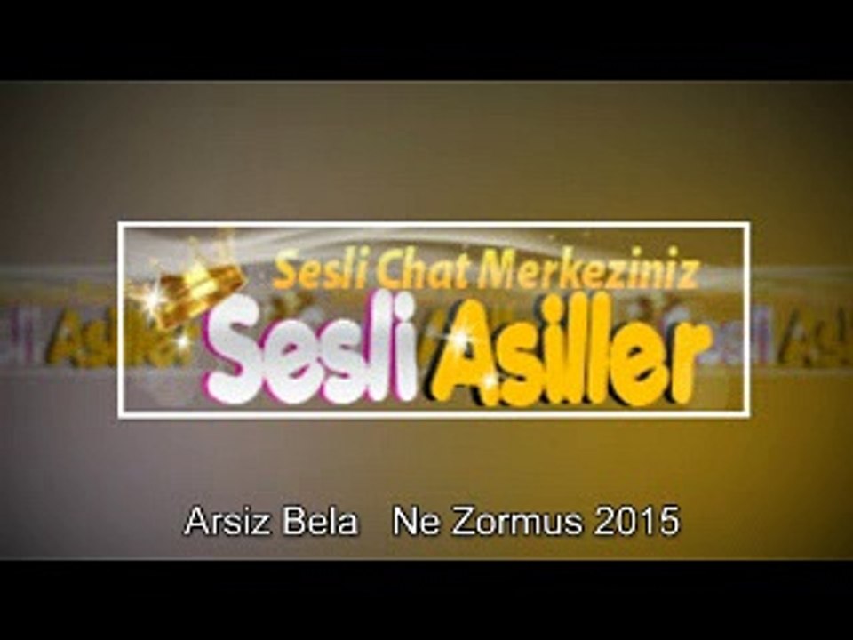 Arsiz Bela   Ne Zormus 2015 sesliasiller.com