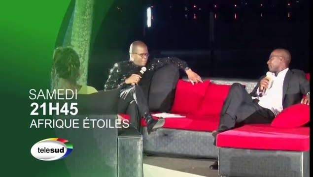 Bande annonce AFRIQUE ETOILES avec ALAIN GOUAMENE ce samedi 14 Mars à 21h45 sur telesud