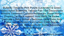 Butterfly Tiebacks Pink Purple (Lavender) & Green Hailey Nylon Butterflies Tieback Pair / Set Decora