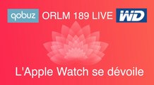 ORLM-189 : Replay Live Apple Watch et MacBook se dévoilent