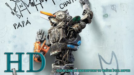 Chappie (2015) Free Streaming Full Movie