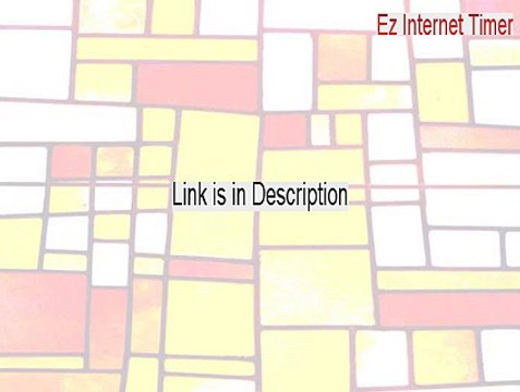 Ez Internet Timer Key Gen [Legit Download 2015]